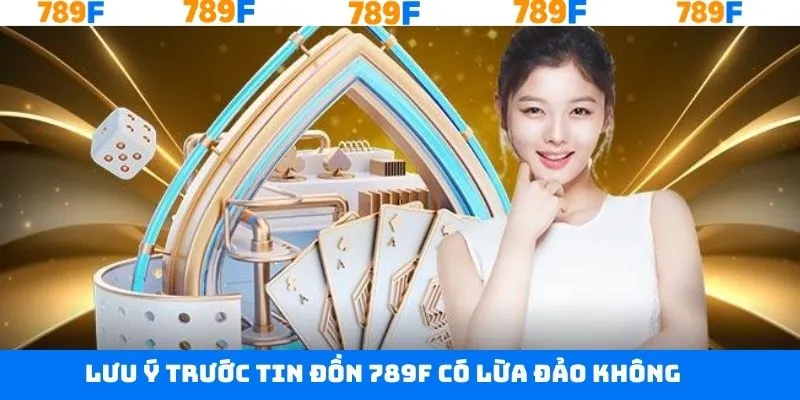 Lưu ý để tránh gặp trang chủ 789F giả mạo Lưu ý để tránh gặp trang chủ 789F giả mạo