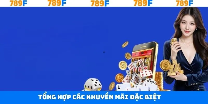 Khuyến mãi đặc biệt thưởng lên tới 3.789 tỷ Khuyến mãi đặc biệt thưởng lên tới 3.789 tỷ